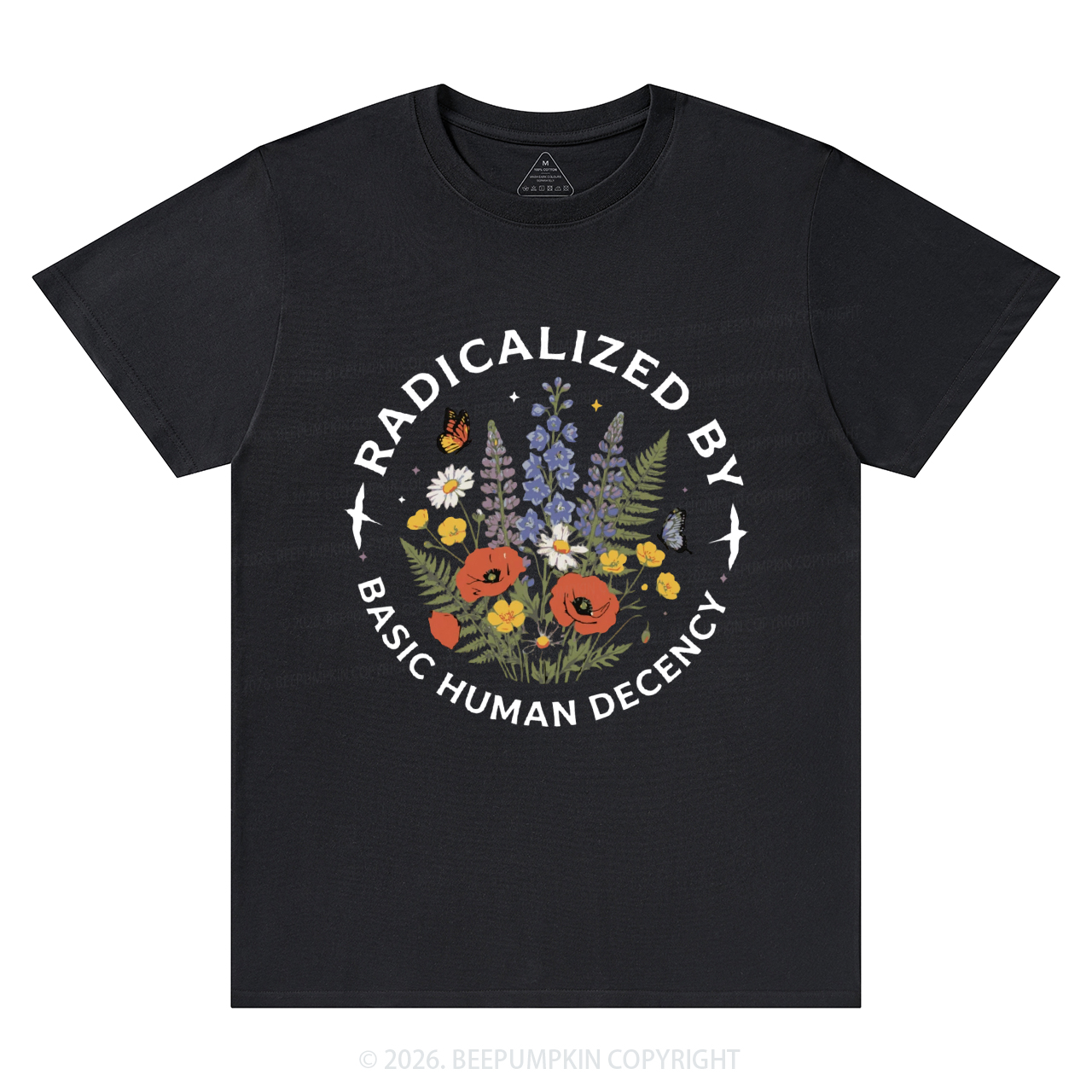 Radicalized By Basic Human Decency T-Shirts