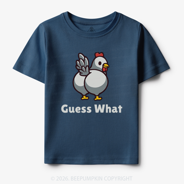 Chicken Butt Guess What Funny Poultry Pun Toddler&Kid's Tees