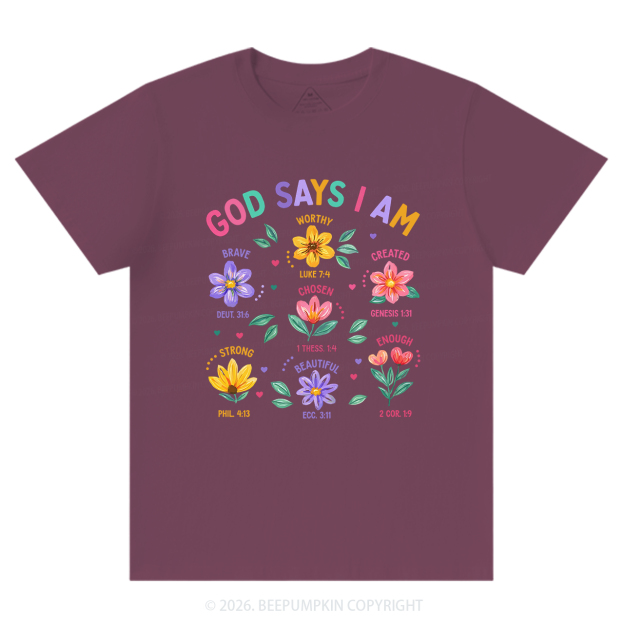 God Says I Am Flowers Shirts