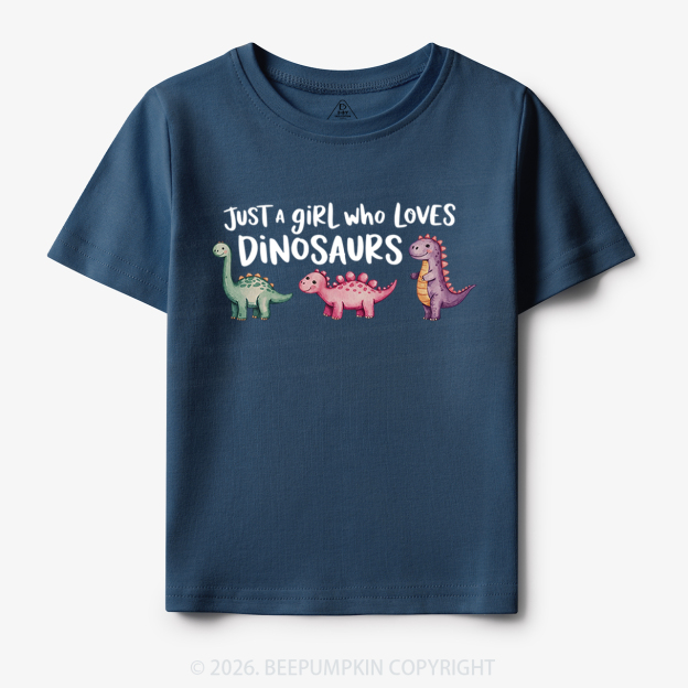 Just A Girl Who Loves Dinosaurs Toddler&Kid's Tees