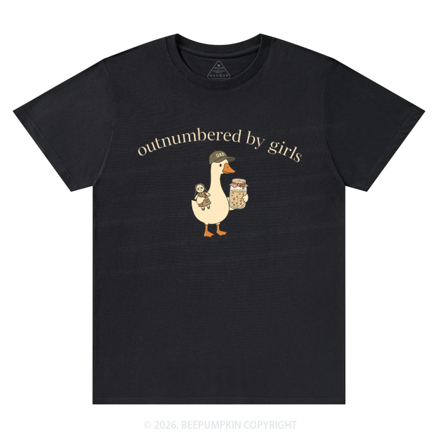 Outnumbered By Girls Dad Goose T-Shirts