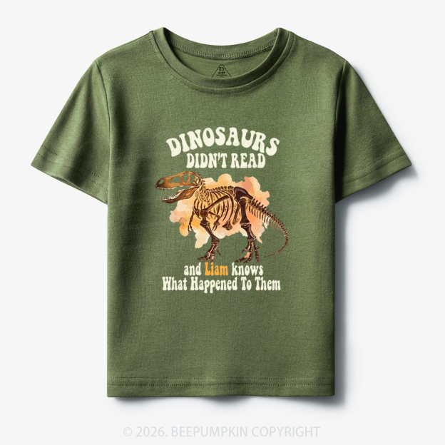 Personalized Dinosaur Skeleton Didn't Read Toddler&Kid's Tees