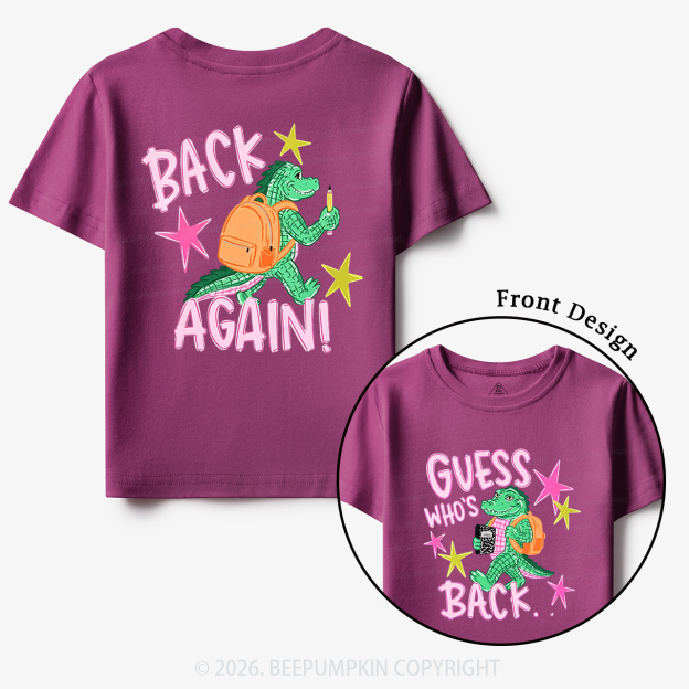 Guess Who's Back Funny Gator Back To School Toddler&Kid's Tees