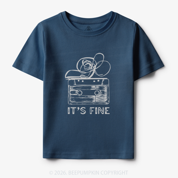 Retro Cassette Tape It’s Fine Toddler&Kid's Tees