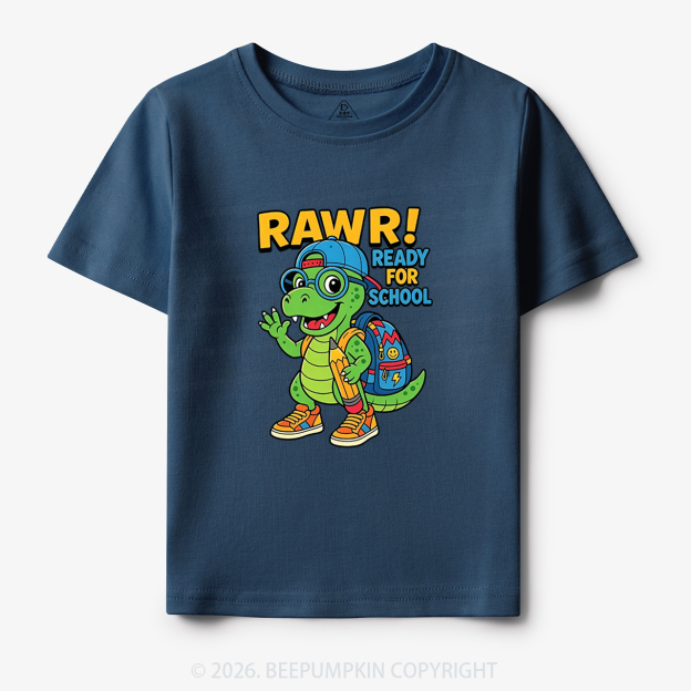 Rawr Ready for School Cute Dinosaur Toddler&Kid's Tees