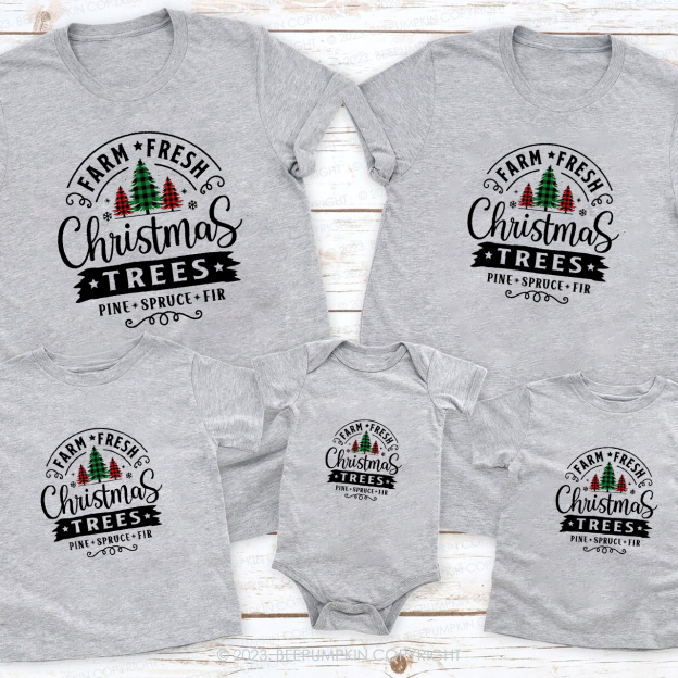 Farm Fresh Christmas Trees Family Matching Shirts Beepumpkin