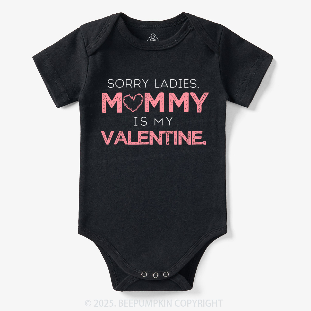 Sorry Ladies Mommy Is My Valentine Bodysuit Beepumpkin