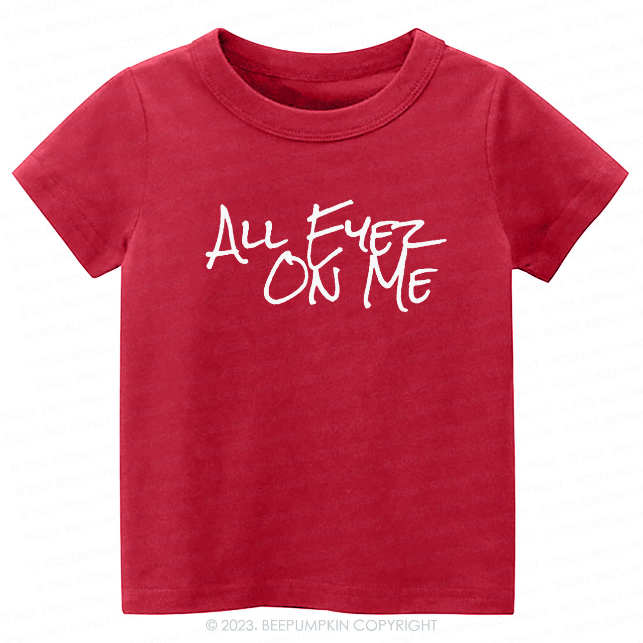 All Eyez On Me -Toddler Tees