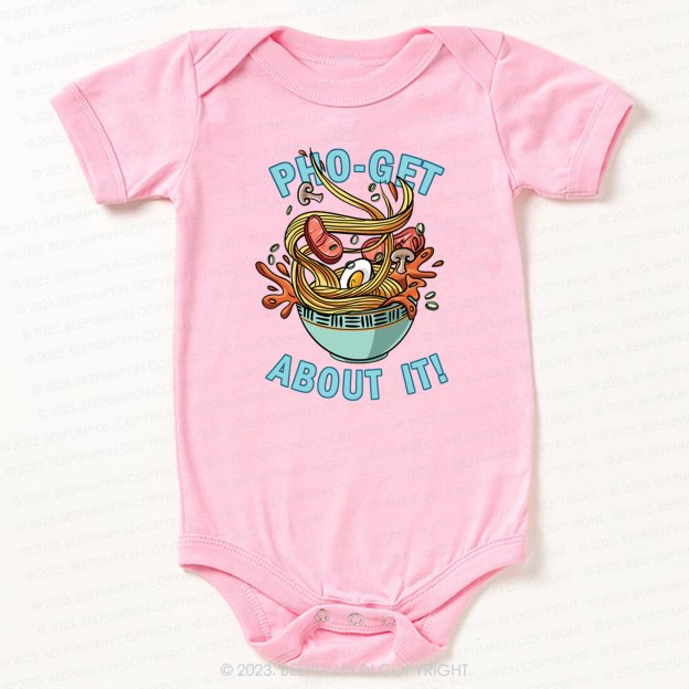 Pho-Get About It Bodysuit For Baby