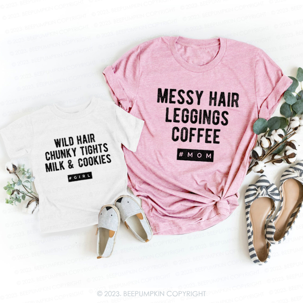 Messy Hair Leggings Coffee T-Shirts For Mom&Me