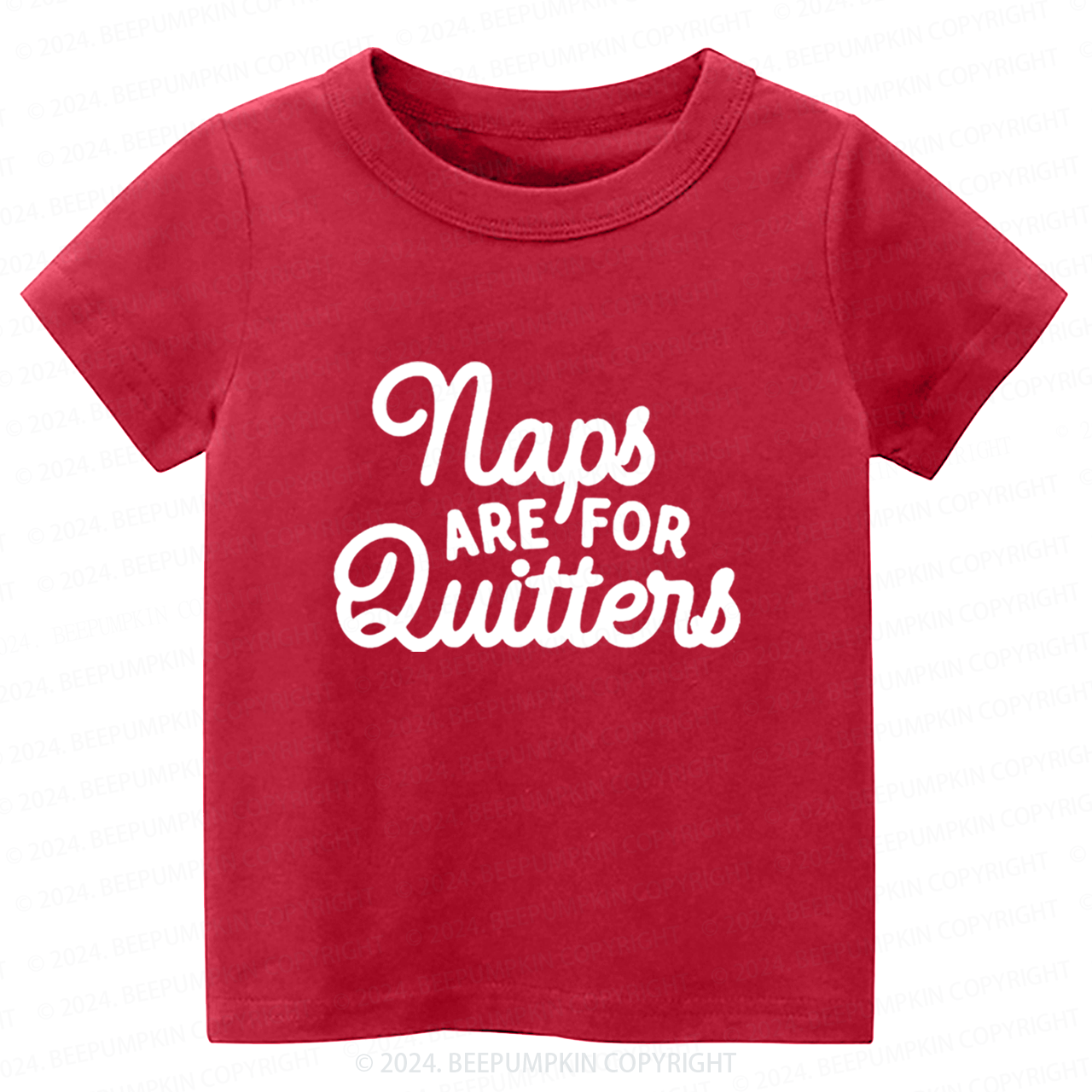 Naps Are For Quitters Toddler&Kids Tees 7