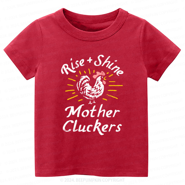 Rise & Shine Mother Cluckers Toddler&Kids Tees