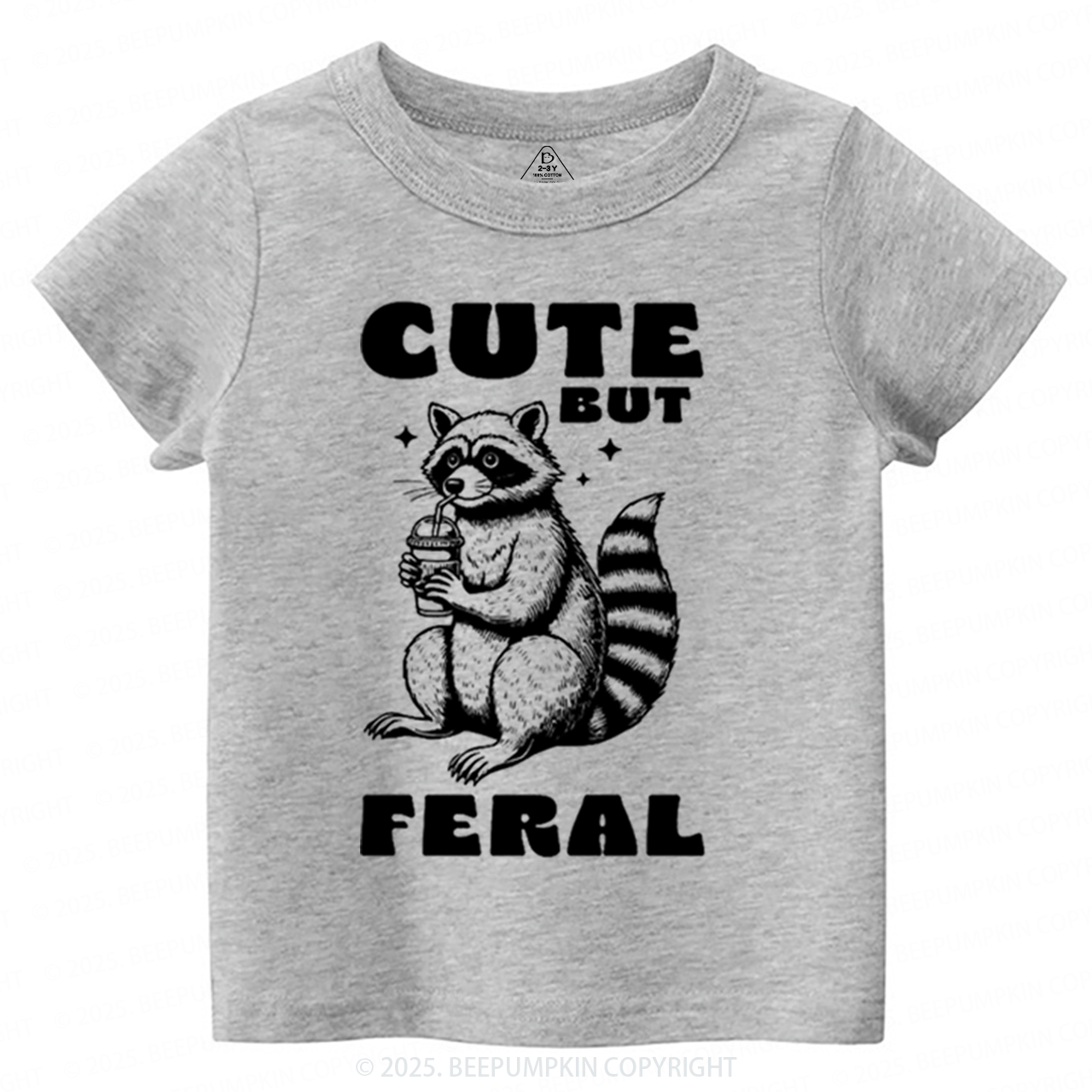 Cute But Feral Toddler&Kid's Tees Beepumpkin