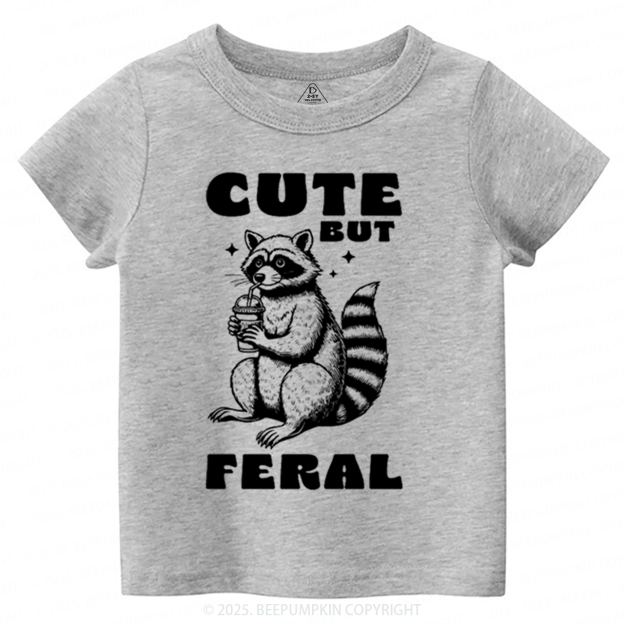 Cute But Feral Toddler&Kid's Tees Beepumpkin