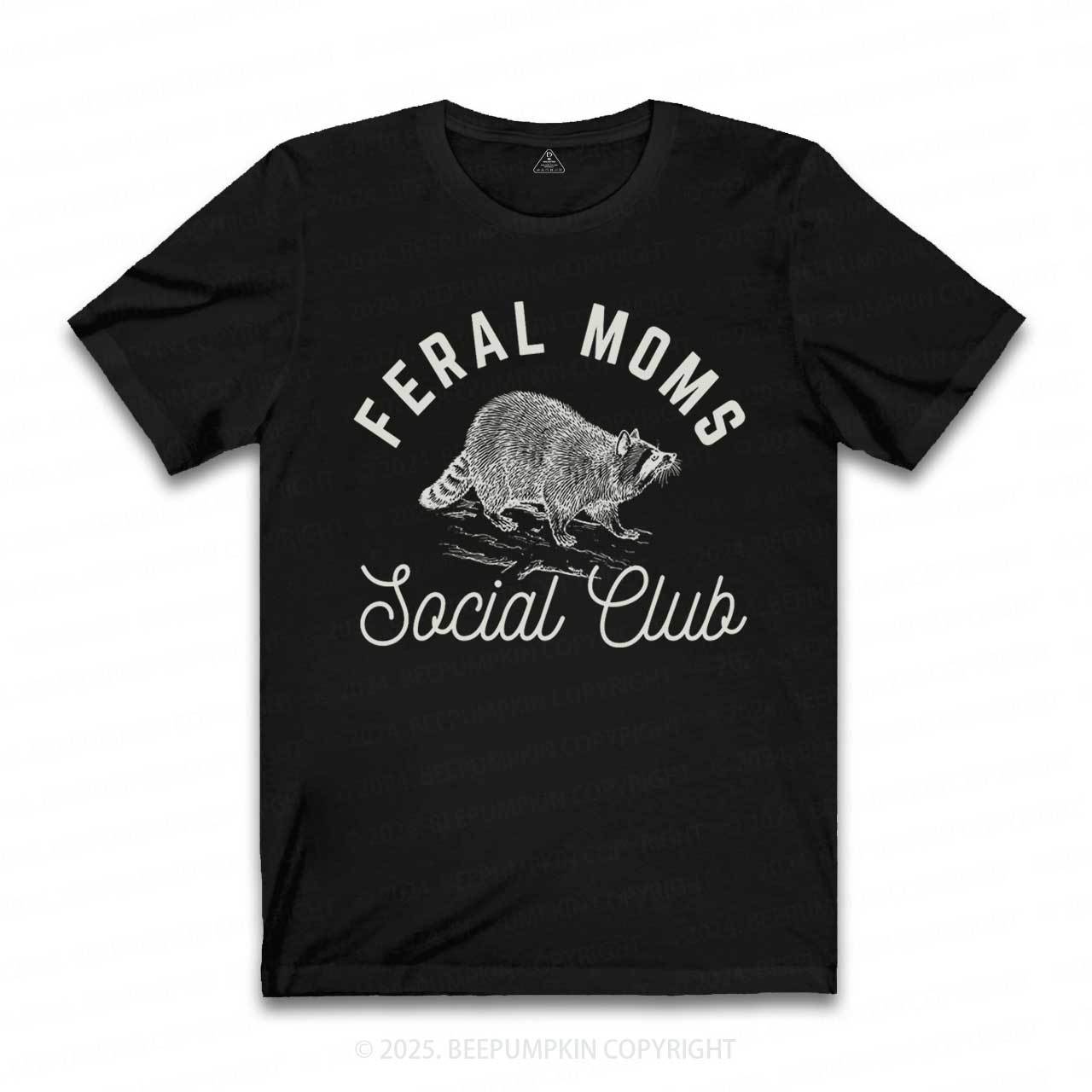 Feral Moms Social Club T-Shirts 2