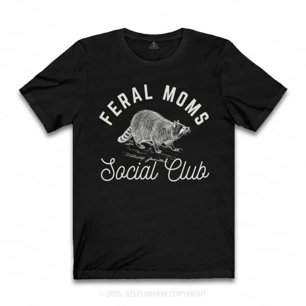 Feral Moms Social Club T-Shirts 2