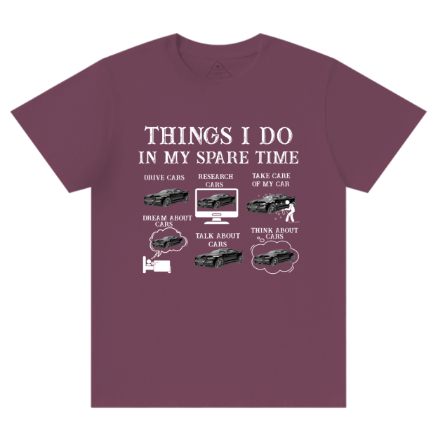 Things I Do In My Spare Time Funny Cars Dad T-Shirt