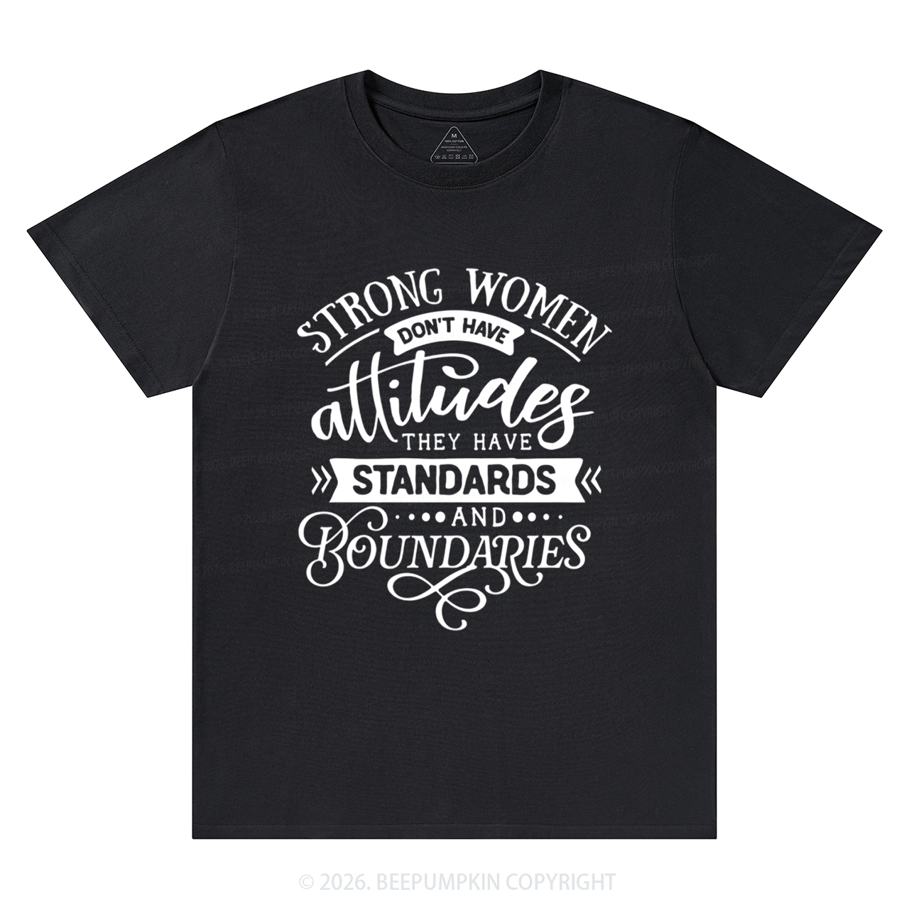 Strong Women Don't Have Attitudes T-Shirts Beepumpkin
