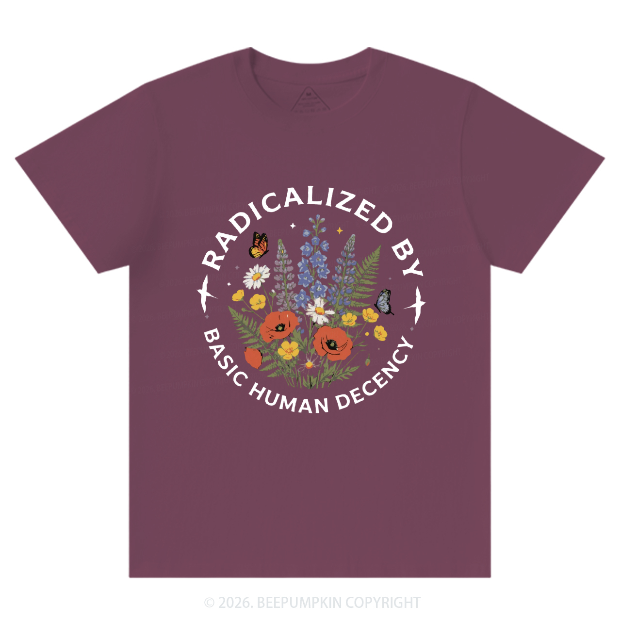Radicalized By Basic Human Decency T-Shirts