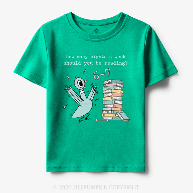 How Many Nights A Week Should You Be Reading 6-7 Toddler&Kid's Tees