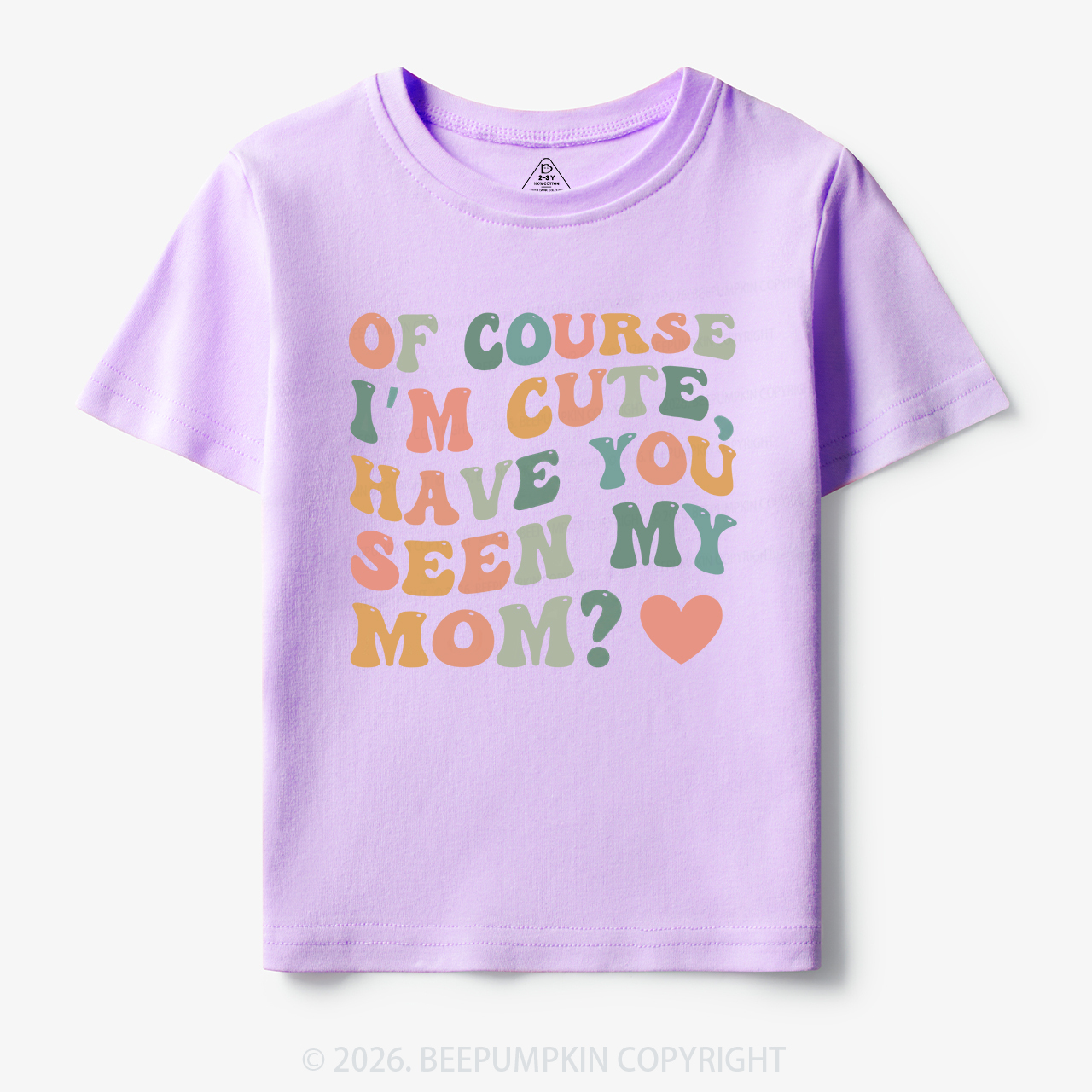 Of Course I'm Cute Have You Seen My Mom Toddler&Kid's Tees