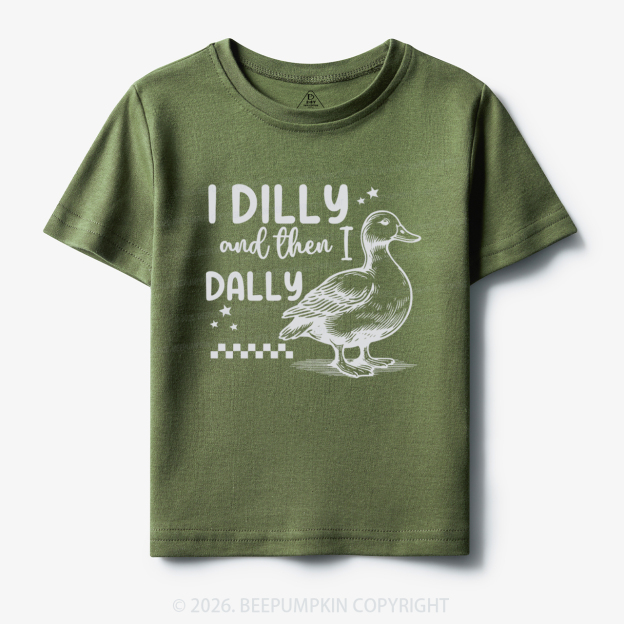 I Dilly And Then I Dally Silly Goose Toddler&Kid's Tees