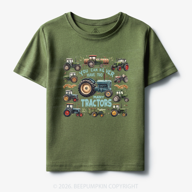 You Can Never Have Too Many Tractors Toddler&Kid's Tees