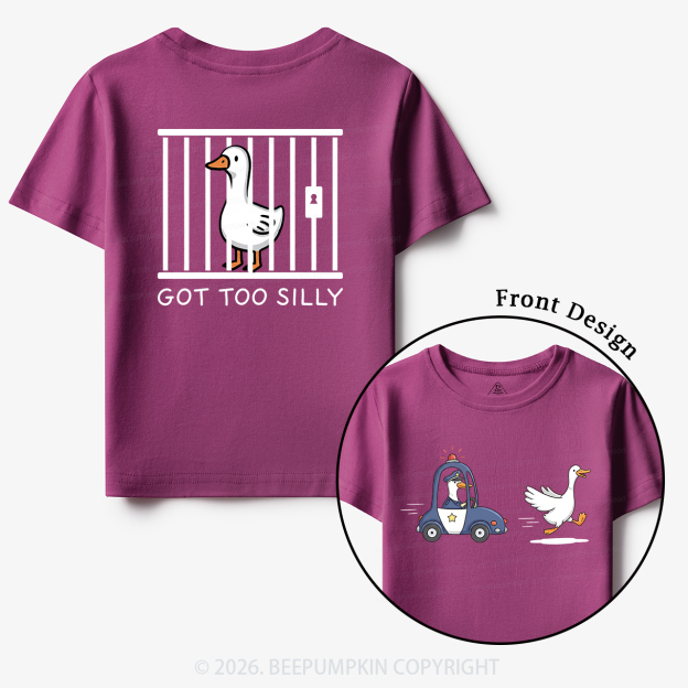 Got Too Silly Funny Goose Toddler&Kid's Tees