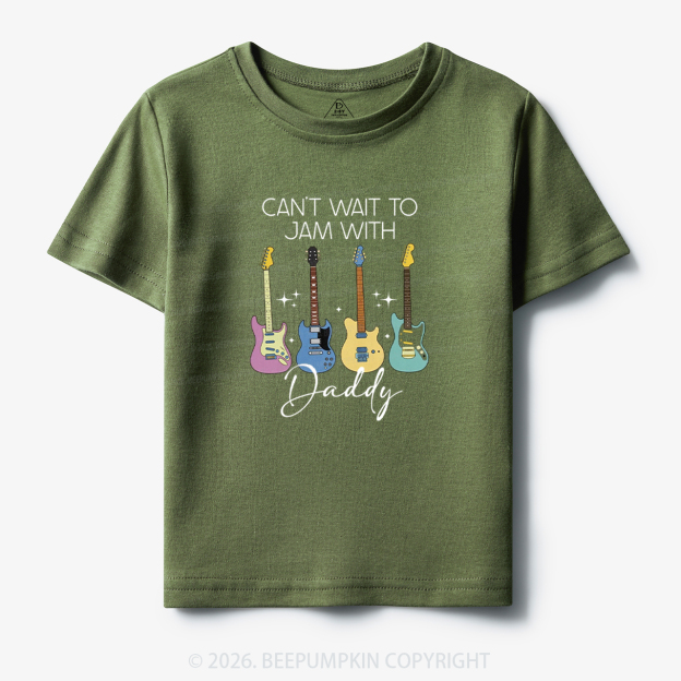 Can't Wait To Jam With Daddy Guitar Toddler&Kid's Tees