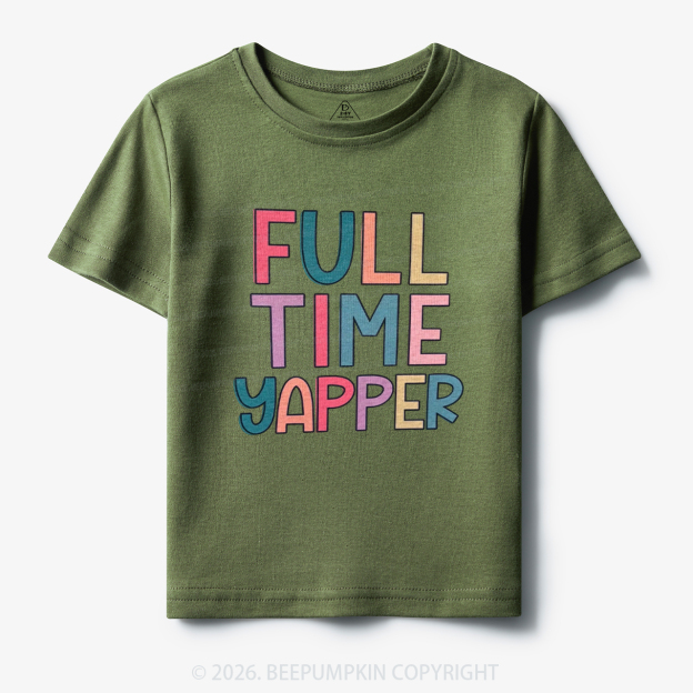 Full Time Yapper Toddler&Kid's Tees