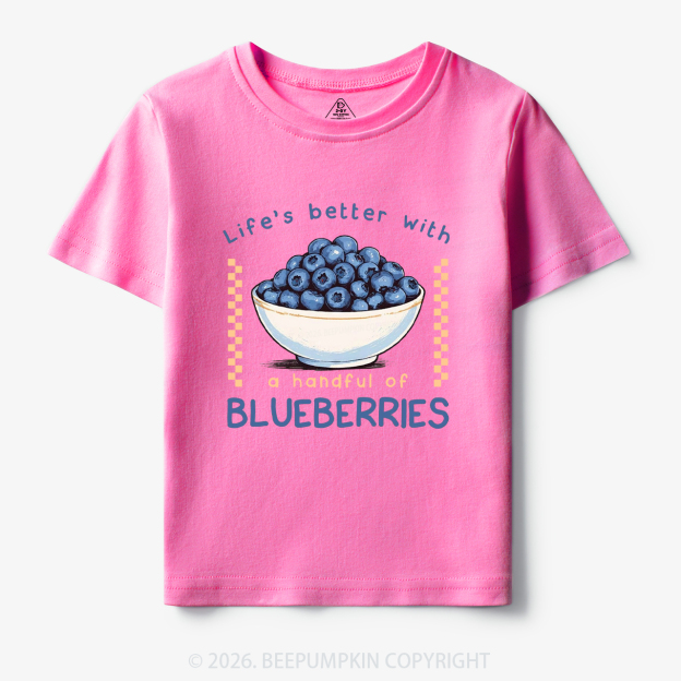 Life's better with a handful of Blueberries Funny Toddler&Kid's Tees