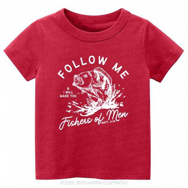 Follow Me Fishers of Men -Toddler Tees