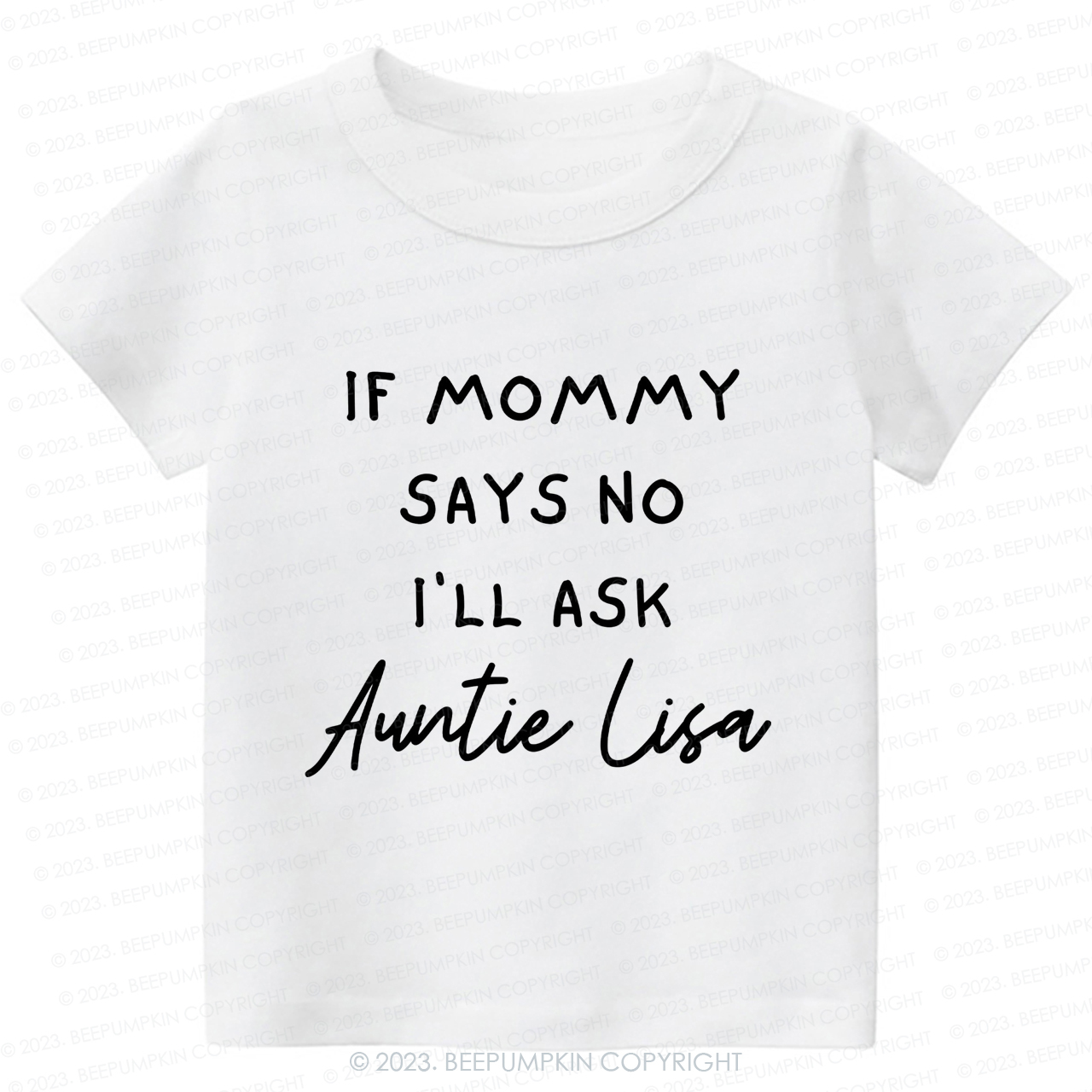 If Mommy Says No I'll Ask Auntie -Toddler Tees
