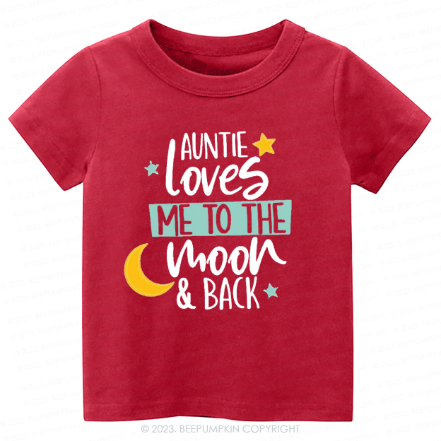 My Auntie Loves Me To The Moon -Toddler Tees
