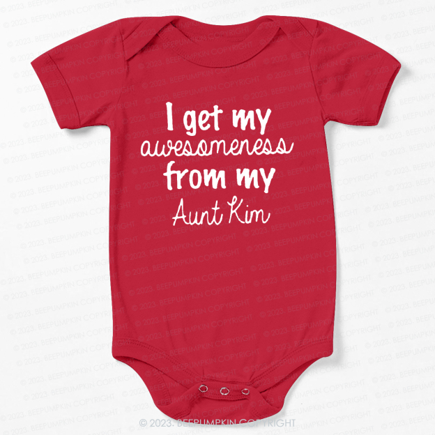I Get My Awesomeness From My Aunt Bodysuit For Baby