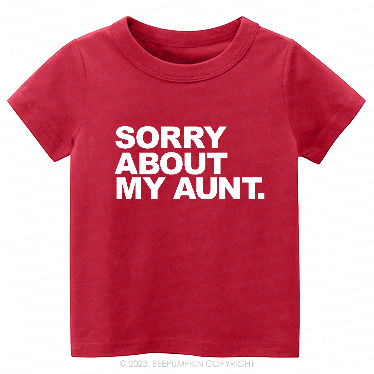 Sorry About My Aunt -Toddler Tees
