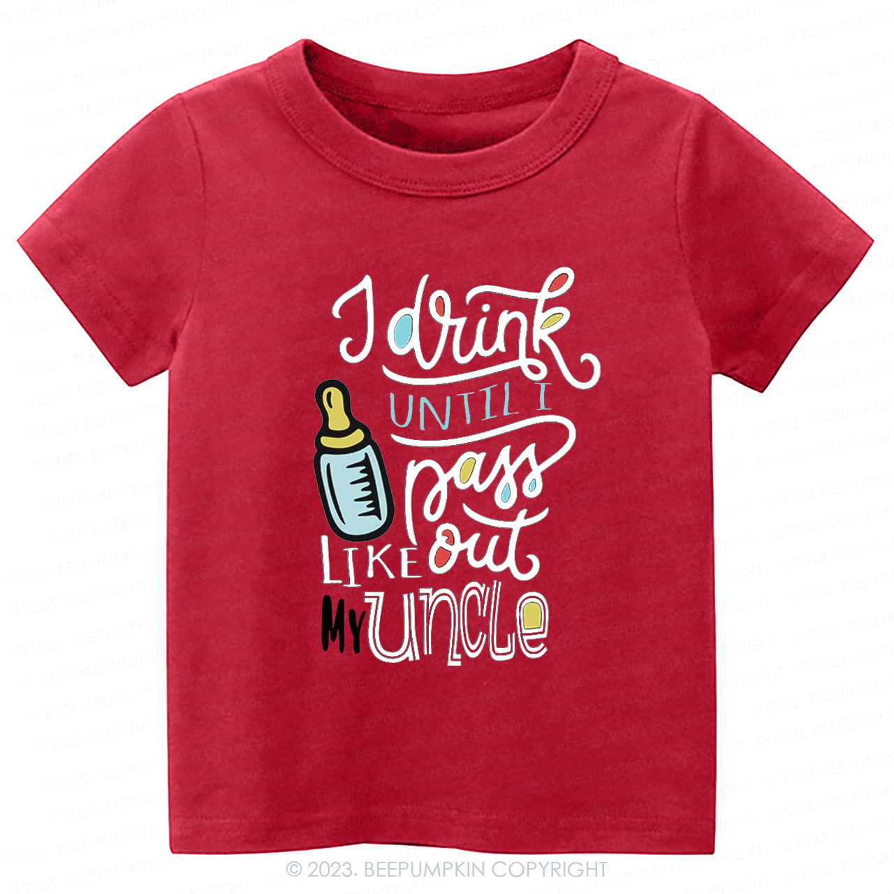 I Drink Until I Pass Out Like My Uncle -Toddler Tees