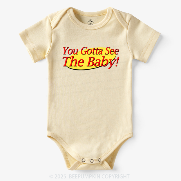 You Gotta See The Baby Bodysuit 7