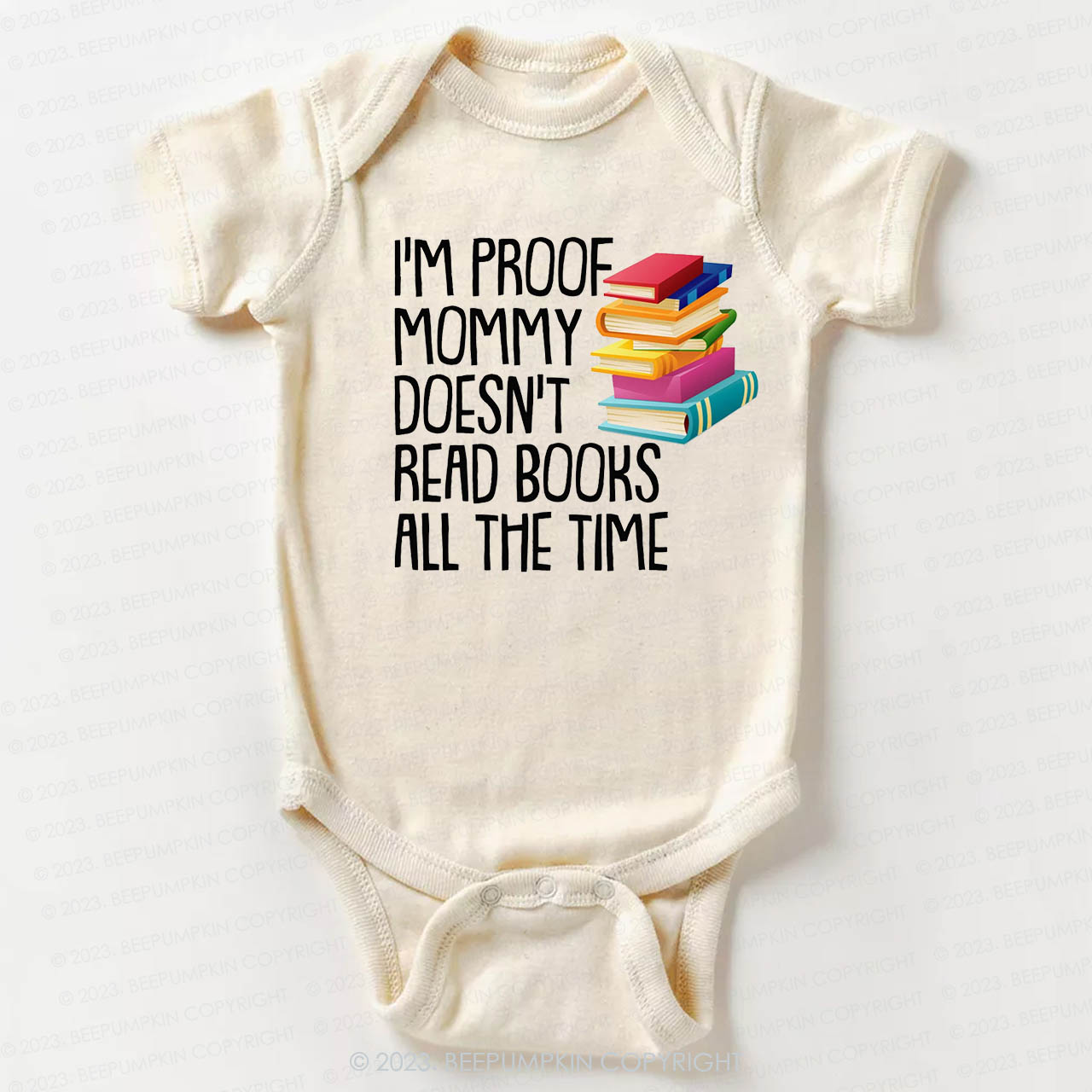I'm Proof Mommy Doesn't Read Books Bodysuit For Baby