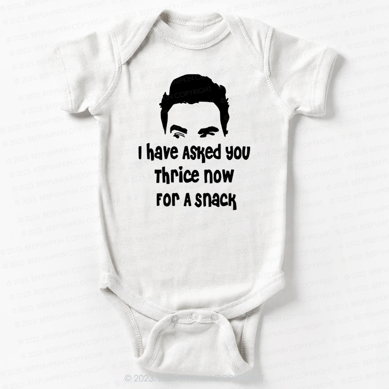 I Have Asked Your thrice For A Snack Bodysuit For Baby