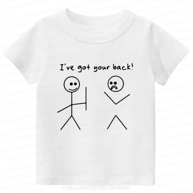 Got Your Back Toddler&Kids Tees 7