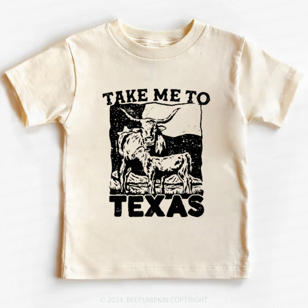 Take Me To Texas Toddler&Kids Tees