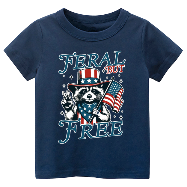 Feral But Free Fourth Of July Toddler&Kid's Tees Beepumpkin 