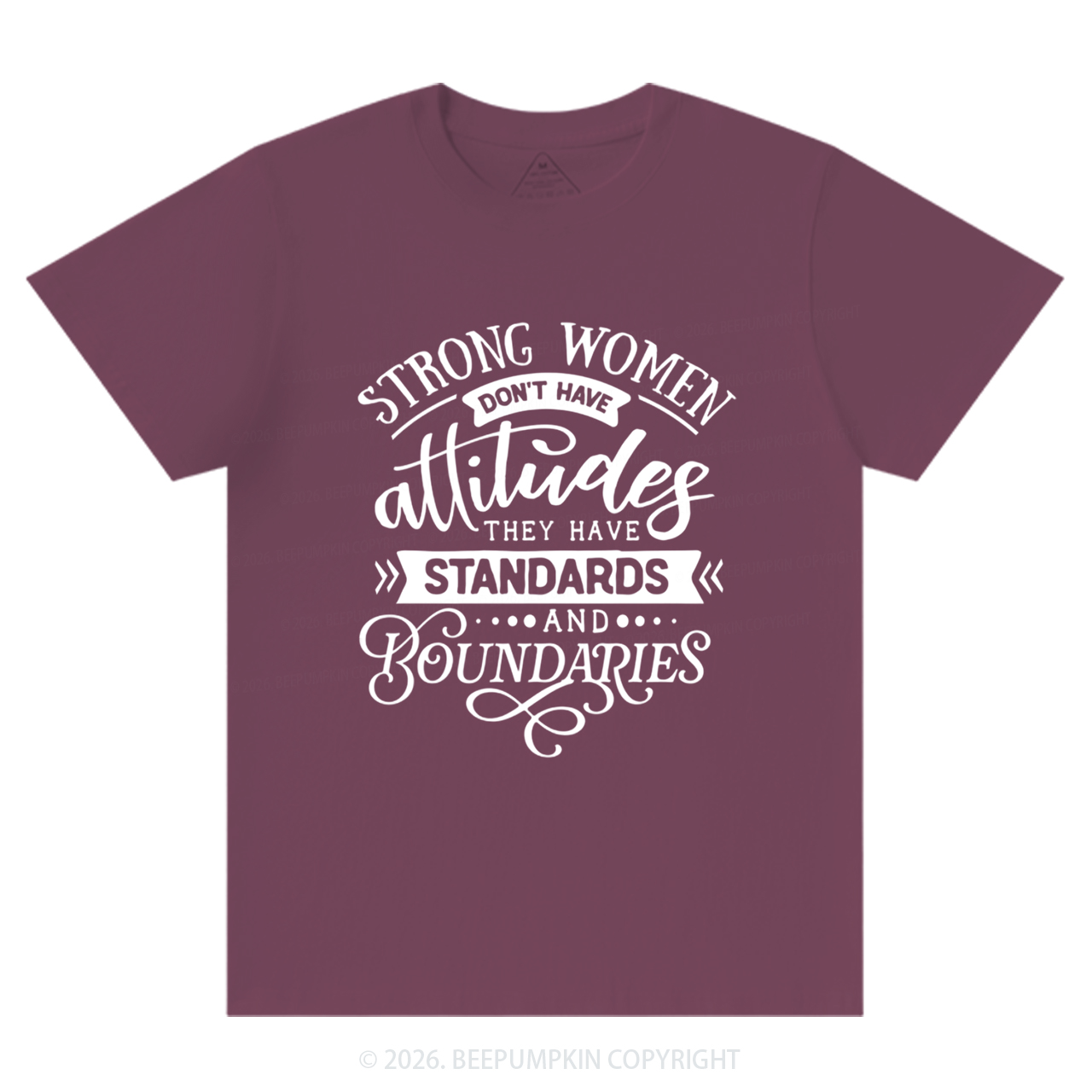 Strong Women Don't Have Attitudes T-Shirts Beepumpkin