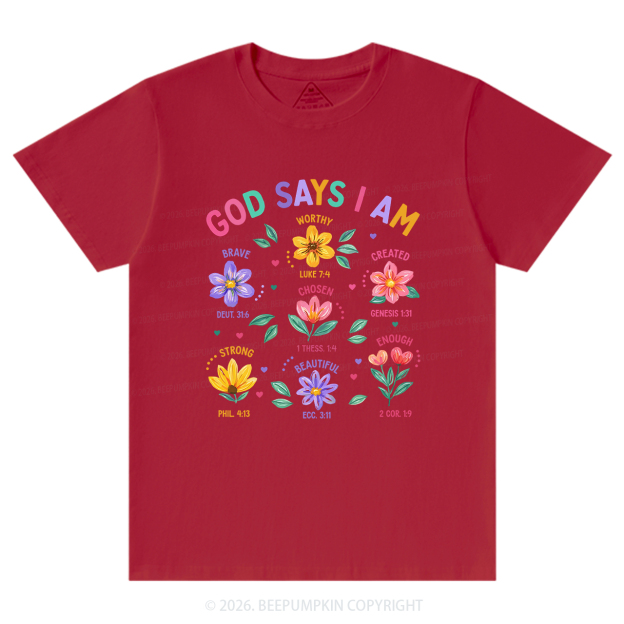 God Says I Am Flowers Shirts
