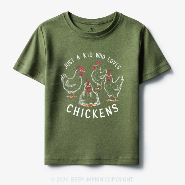 Just A Kid Who Loves Chickens Toddler&Kid's Tees