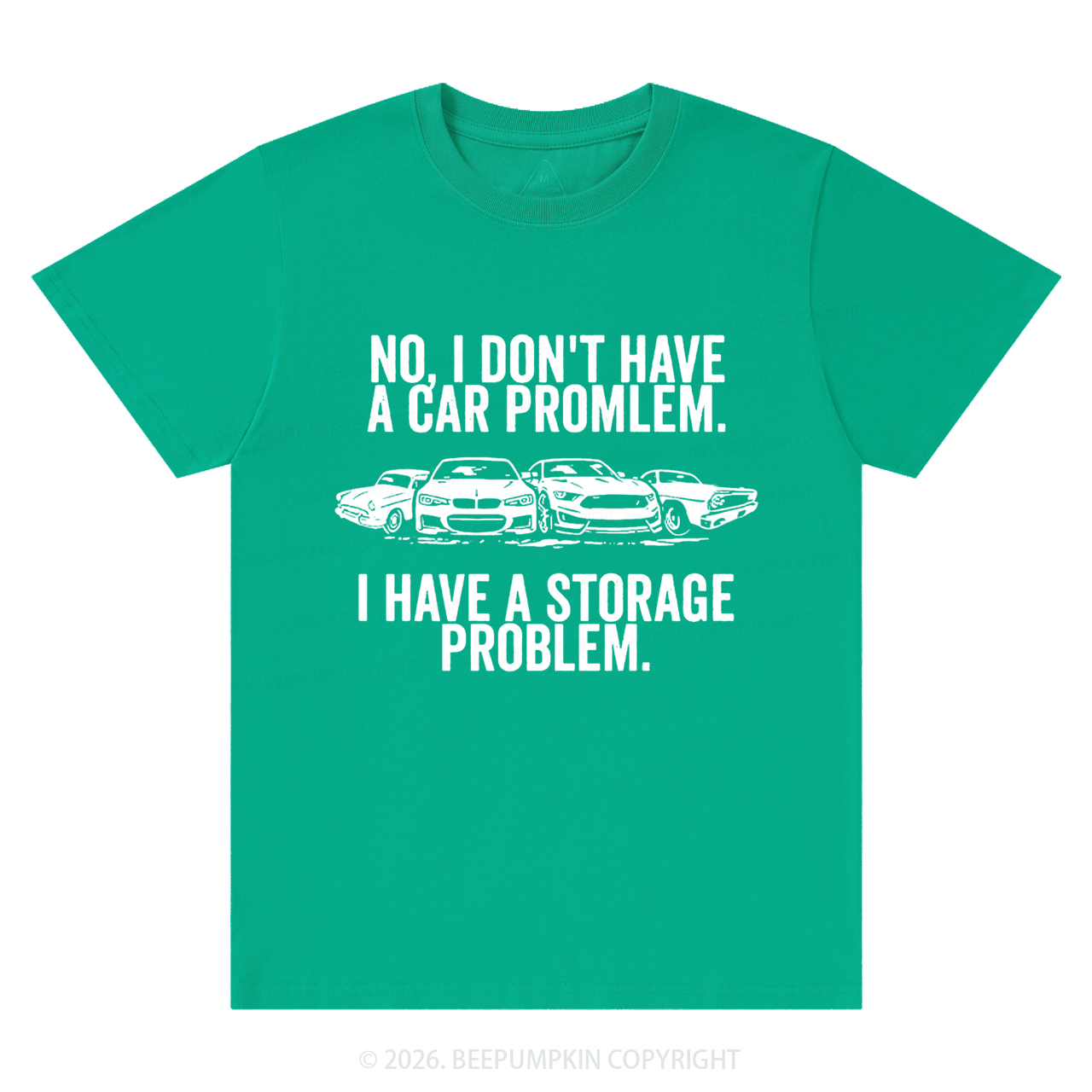 No I Don't Have a Car Problem I Have a Storage Problem T-Shirts