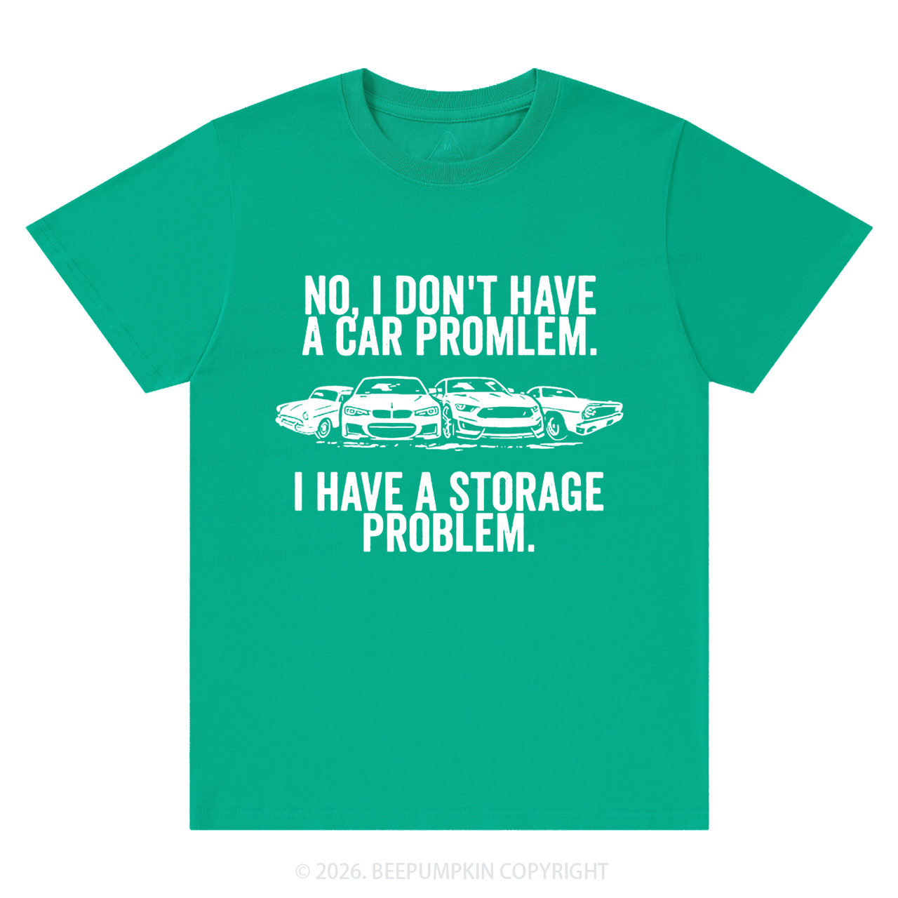 No I Don't Have a Car Problem I Have a Storage Problem T-Shirts