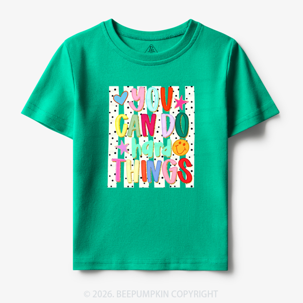 You Can Do Hard Things Toddler&Kid's Tees