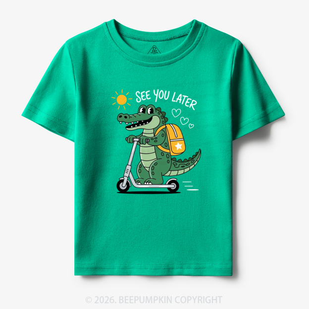 See You Later Funny Alligator Toddler&Kid's Tees